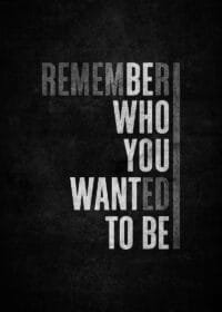 Remember who you wanted to be – canvas wallpaper