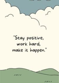Stay Positive, Work Hard, Make It Happen Poster